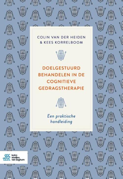 Doelgestuurd behandelen in de cognitieve gedragstherapie -  Colin van der Heiden, Kees Korrelboom (ISBN: 9789036829915)