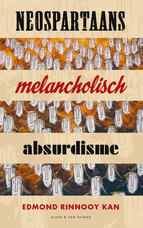 Neospartaans melancholisch absurdisme -  Edmond Rinnooy Kan (ISBN: 9789038807706)