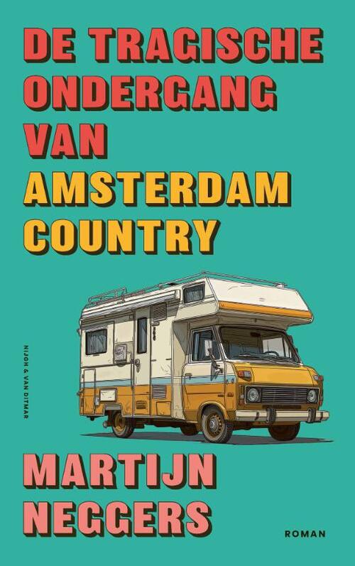 De tragische ondergang van Amsterdam Country -  Martijn Neggers (ISBN: 9789038813493)