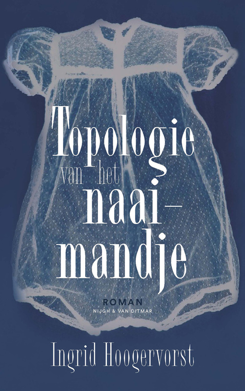 Topologie van het naaimandje -  Ingrid Hoogervorst (ISBN: 9789038815343)
