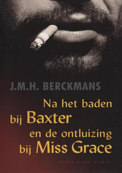 Na het baden bij Baxter en de ontluizing bij Miss Grace -  J.M.H. Berckmans (ISBN: 9789038897400)