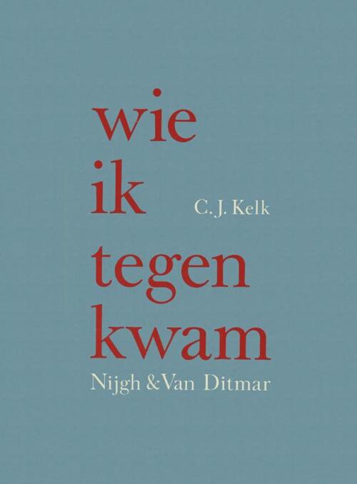 Wie ik tegenkwam -  C.J. Kelk (ISBN: 9789038897646)