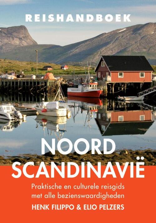 Reishandboek Noord-Scandinavië - Elio Pelzers, Henk Filippo (ISBN: 9789038925547) 9038925547