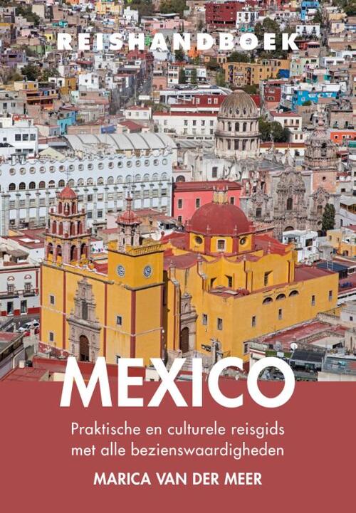 Reishandboek Mexico -  Marica van der Meer (ISBN: 9789038929101)
