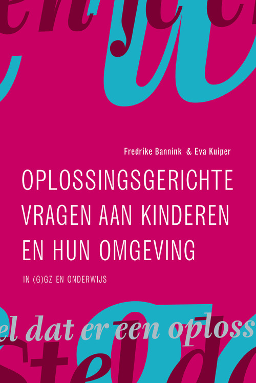 Oplossingsgerichte vragen aan kinderen en hun omgeving -  Eva Kuiper, Frederike Bannink (ISBN: 9789043035194)
