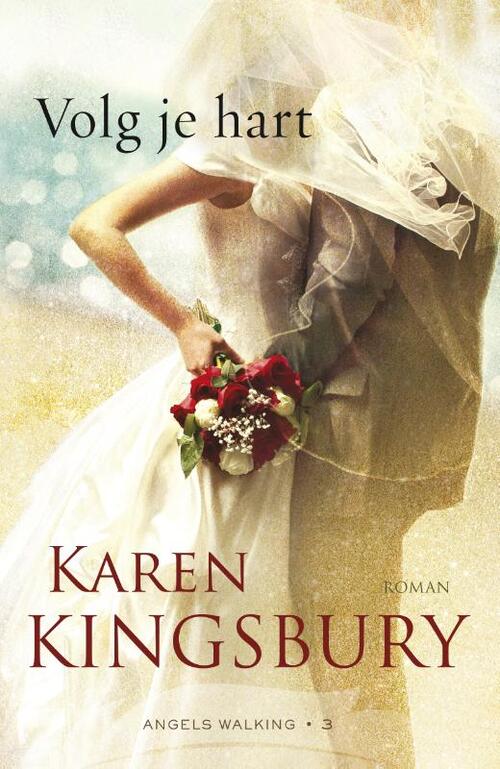 Volg je hart -  Karen Kingsbury (ISBN: 9789043528337)
