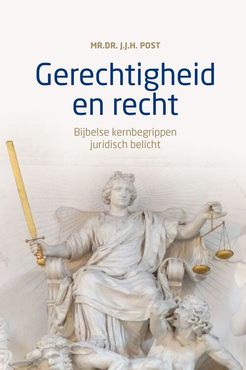 Gerechtigheid en recht -  J.J.H. Post (ISBN: 9789043532259)