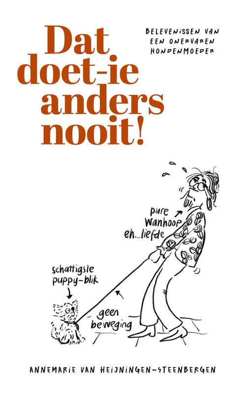 Dat doet-ie anders nooit -  Annemarie van Heijningen (ISBN: 9789043540834)