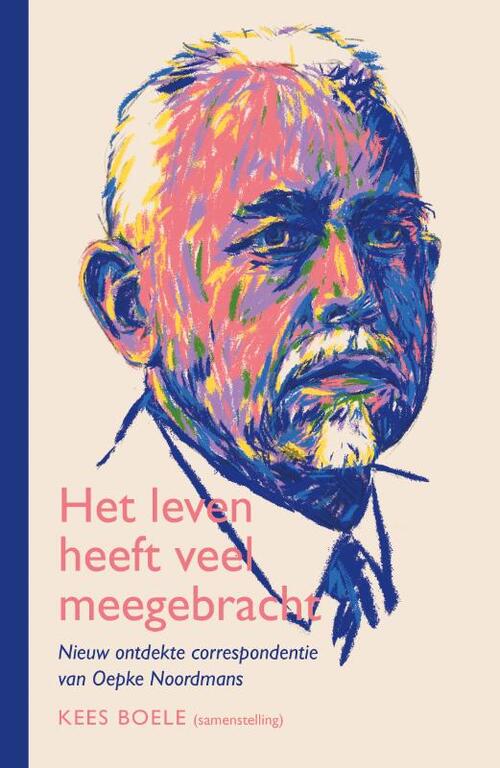 Het leven heeft veel meegebracht -  Kees Boele (ISBN: 9789043540919)