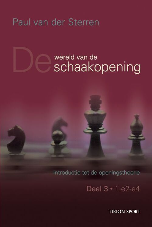 De wereld van de schaakopening deel 3 -  Paul van der Sterren (ISBN: 9789043909181)