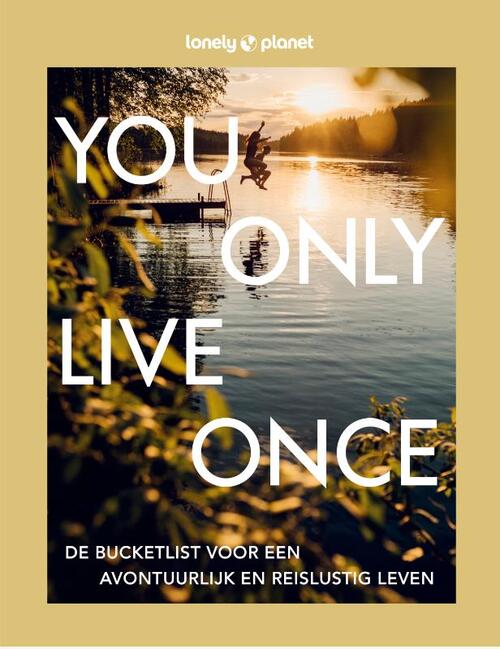You Only Live Once -  Lonely Planet (ISBN: 9789043928595)