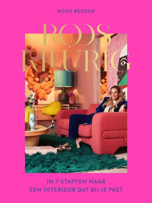 Rooskleurig -  Roos Reedijk (ISBN: 9789043930956)