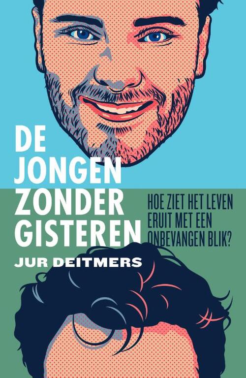 De jongen zonder gisteren -  Jur Deitmers (ISBN: 9789043933438)