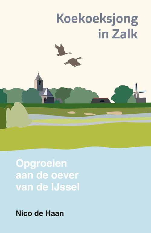 Koekoeksjong in Zalk -  Nico de Haan (ISBN: 9789043935647)