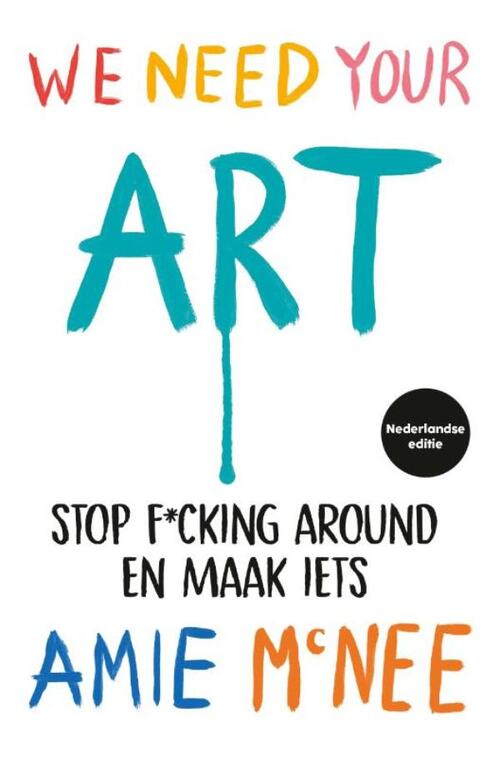 We Need Your Art -  Amie McNee (ISBN: 9789043937443)
