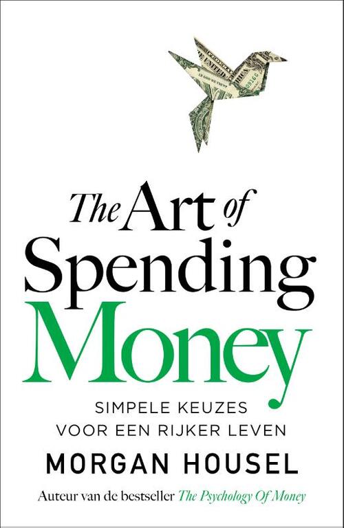 The Art of Spending Money -  Morgan Housel (ISBN: 9789043940221)