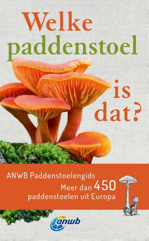 Welke paddenstoel is dat? ANWB Paddenstoelengids -  Andreas Gminder, Tanja Böhning (ISBN: 9789043940276)