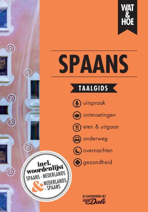 Wat & Hoe Taalgids Spaans -   (ISBN: 9789043941136)
