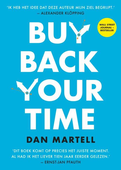 Dan Martell Buy Back Your Time - Nederlandse editie -   (ISBN: 9789043941716)