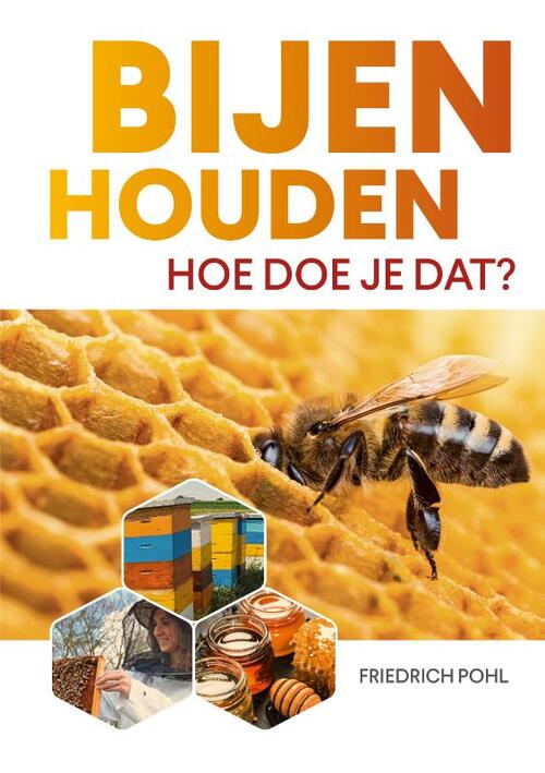 Bijenhouden -  Friedrich Pohl (ISBN: 9789043942584)