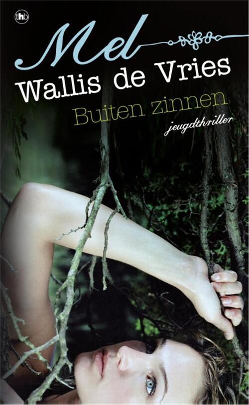Buiten zinnen -  Mel Wallis de Vries (ISBN: 9789044326123)