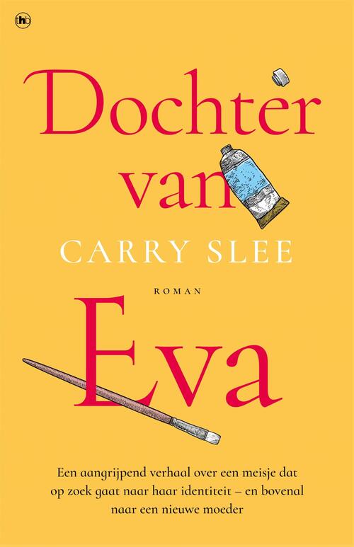 Dochter van Eva -  Carry Slee (ISBN: 9789044364187)
