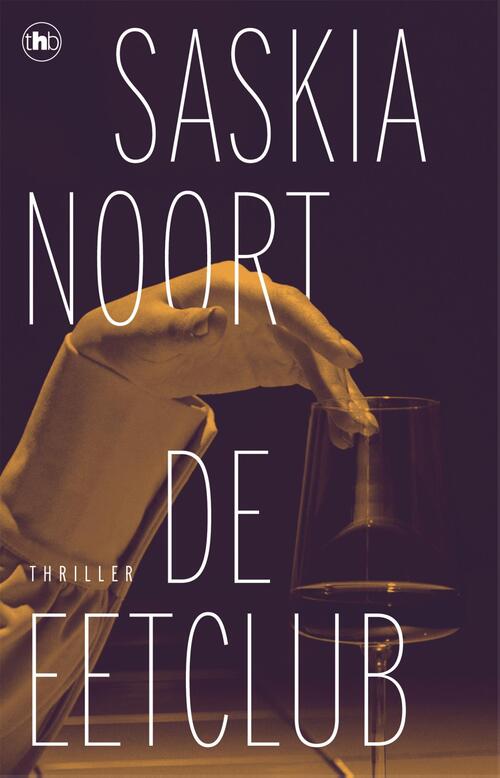 De eetclub -  Saskia Noort (ISBN: 9789044367560)