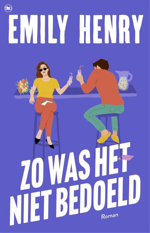 Zo was het niet bedoeld -  Emily Henry (ISBN: 9789044368338)