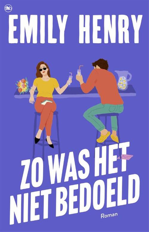 Zo was het niet bedoeld -  Emily Henry (ISBN: 9789044368345)
