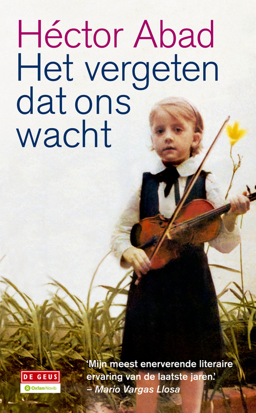 Het vergeten dat ons wacht -  Hector Abad (ISBN: 9789044529838)