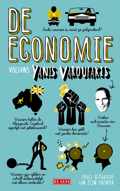 De economie zoals uitgelegd aan zijn dochter -  Yanis Varoufakis (ISBN: 9789044535792)