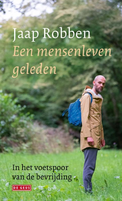 Een mensenleven geleden -  Jaap Robben (ISBN: 9789044543193)