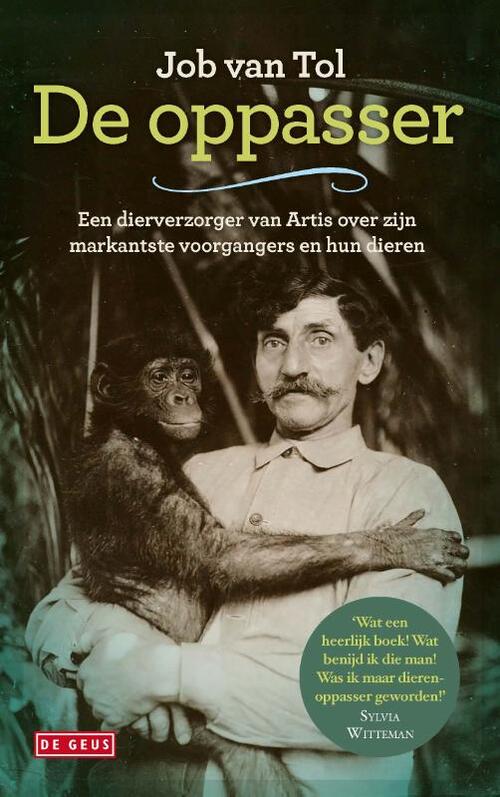 De oppasser -  Job van Tol (ISBN: 9789044544206)