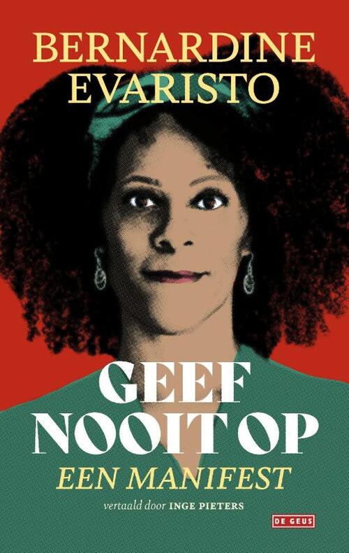 Geef nooit op -  Bernardine Evaristo (ISBN: 9789044545821)