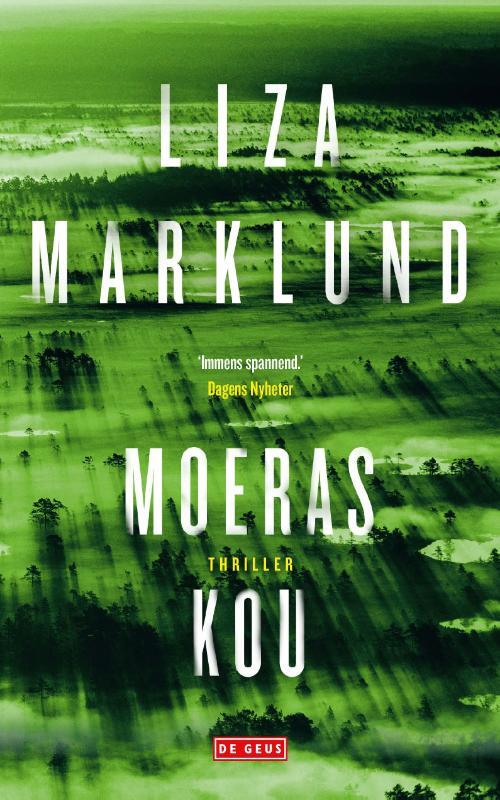 Poolcirkel Trilogie 2 - Moeraskou -  Liza Marklund (ISBN: 9789044546255)