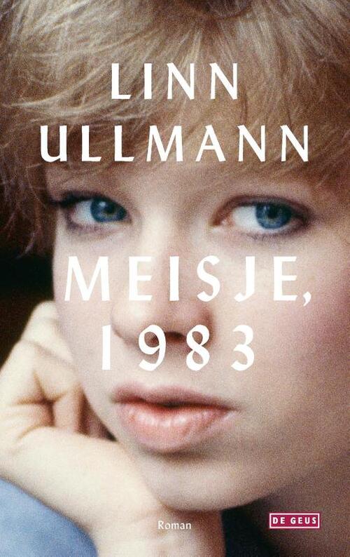 Meisje, 1983 -  Linn Ullmann (ISBN: 9789044547689)