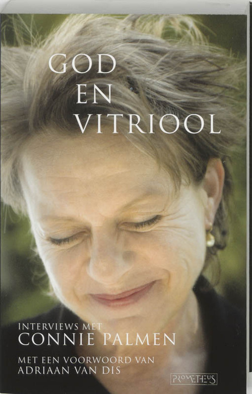 God en vitriool -  Connie Palmen (ISBN: 9789044606829)