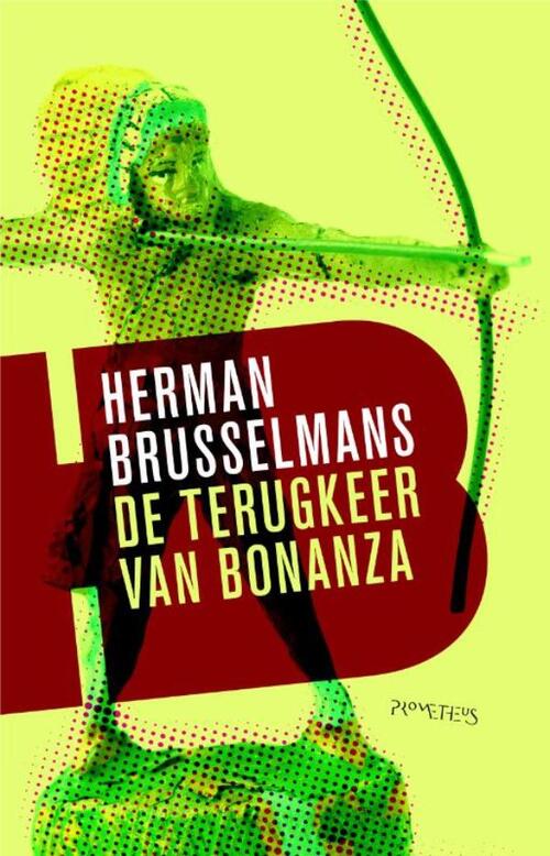 Terugkeer van Bonanza -  Herman Brusselmans (ISBN: 9789044619362)