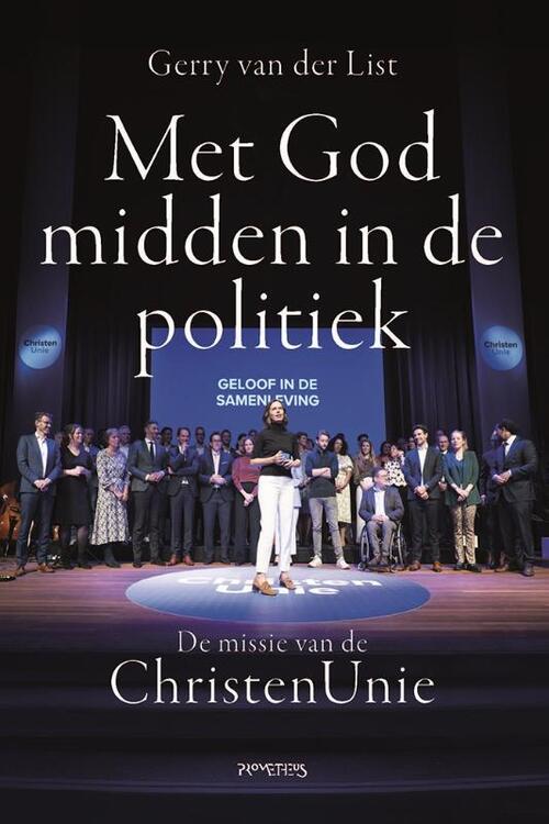 Met God midden in de politiek -  Gerry van der List (ISBN: 9789044652499)