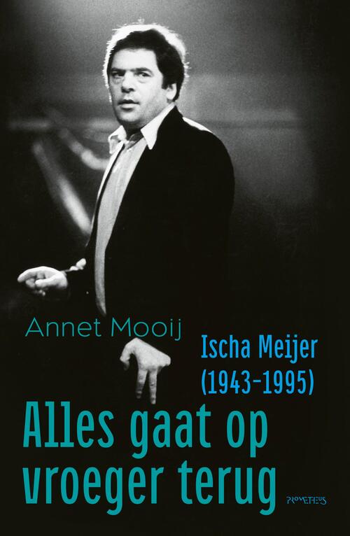 Alles gaat op vroeger terug -  Annet Mooij (ISBN: 9789044654424)