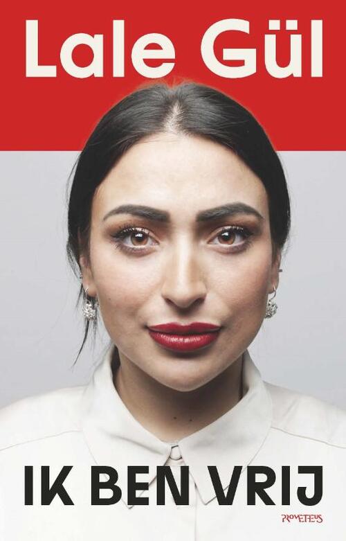 Ik ben vrij -  Lale Gül (ISBN: 9789044655827)