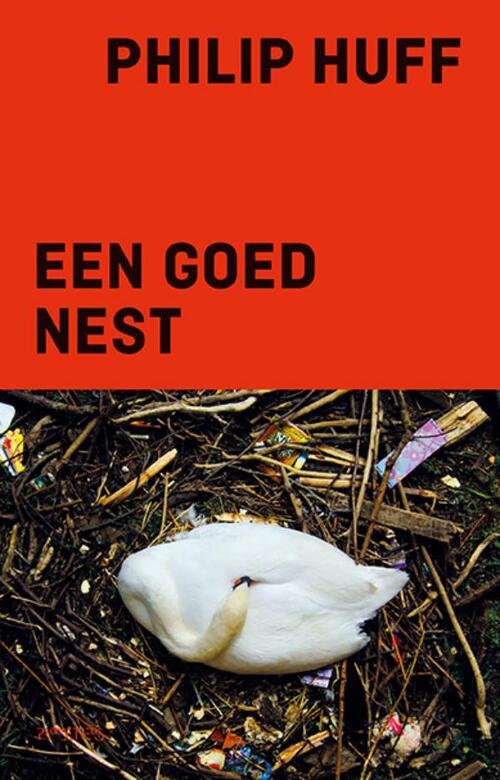 Een goed nest -  Philip Huff (ISBN: 9789044659887)