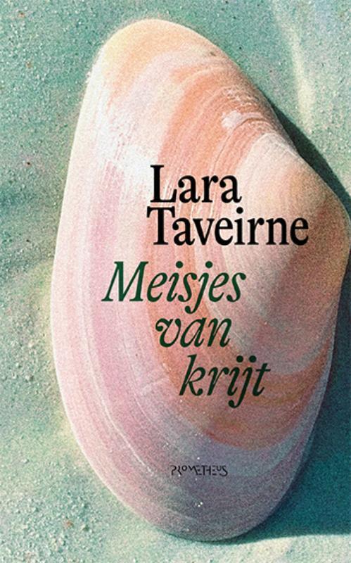 Meisjes van krijt -  Lara Taveirne (ISBN: 9789044660357)