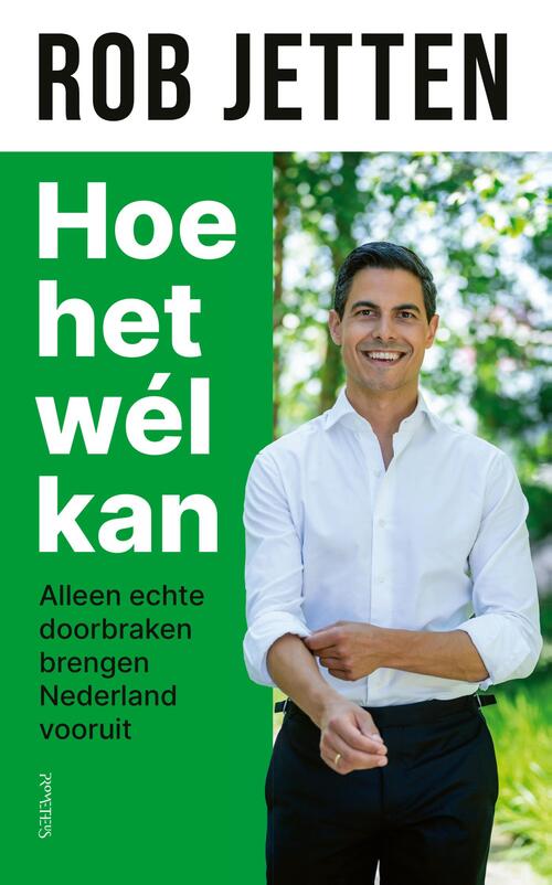 Hoe het wél kan -  Rob Jetten (ISBN: 9789044660807)