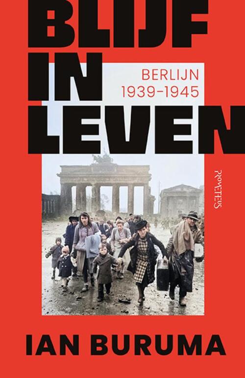 Ian Buruma Blijf in leven -   (ISBN: 9789044660814)
