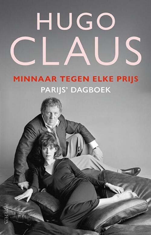 Minnaar tegen elke prijs -  Hugo Claus (ISBN: 9789044660937)