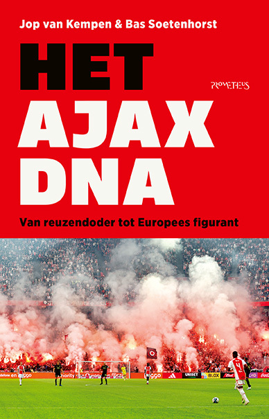Het Ajax-DNA -  Bas Soetenhorst, Jop van Kempen (ISBN: 9789044661040)