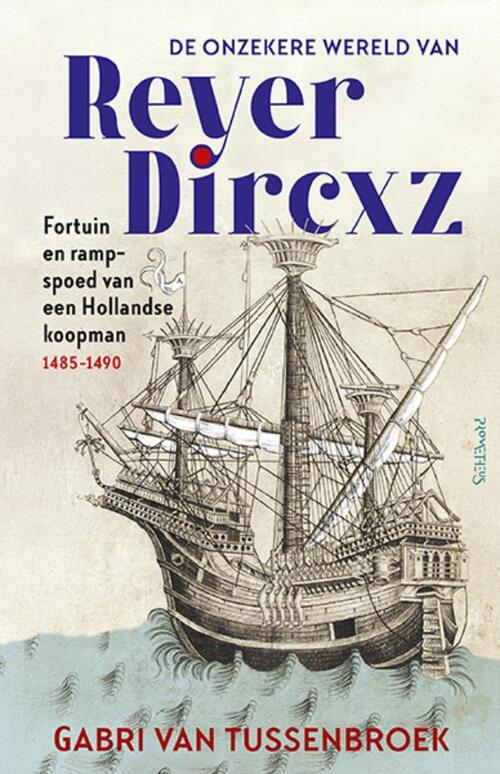 Gabri van Tussenbroek De onzekere wereld van Reyer Dircxz -   (ISBN: 9789044661262)