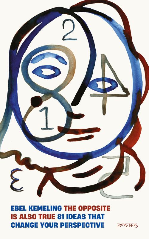 Ebel Kemeling The Opposite Is Also True -   (ISBN: 9789044661408)