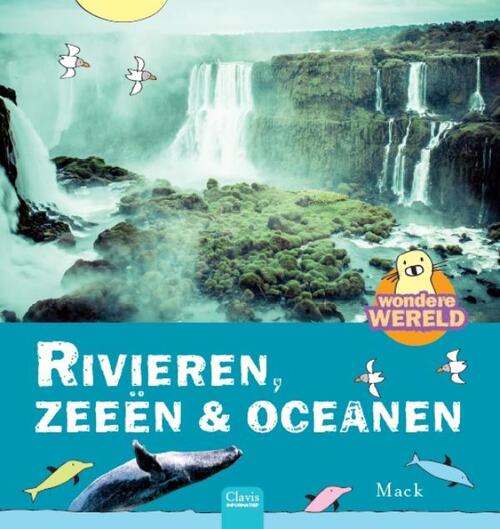 Rivieren, zeeën & oceanen -  Mack (ISBN: 9789044827415)